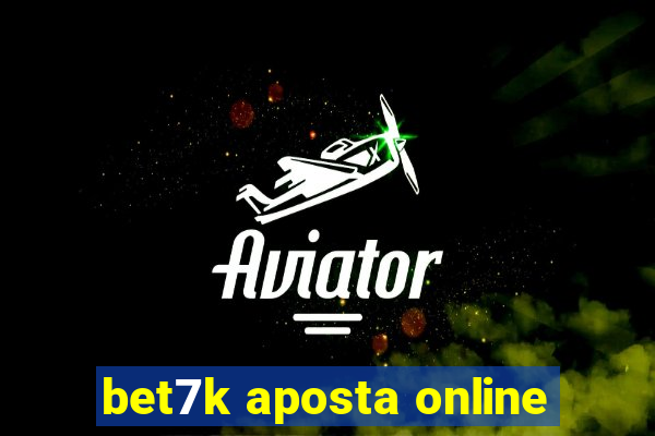 bet7k aposta online